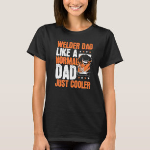 Manar Welder Pappa Steelworkers pappa Pappa Weldin T Shirt