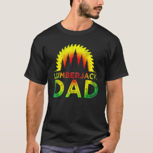 Manar Woodworkers Ax Arborist Lumberjack Pappa 25 T Shirt