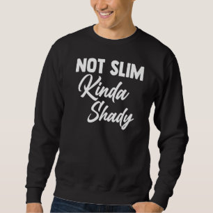 Manar Workout Womens Fitness not Slim Kinda Shady Lång Ärmad Tröja