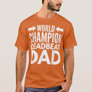 Manar World Champion Deadating Pappa Single Far D T Shirt