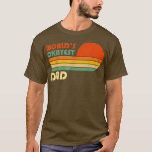 Manar World's Okayest Pappa - Funny Far - Retro VI T Shirt