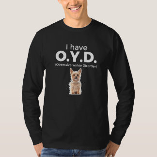 Manar Yorkshire Terrier Humor I har Oyd T Shirt