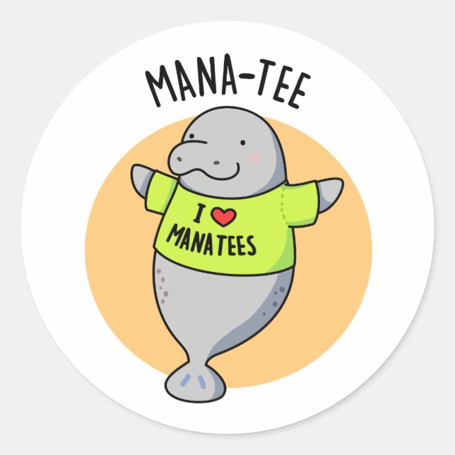 Manatee Funny Animal Pun Runt Klistermärke (Framsida)