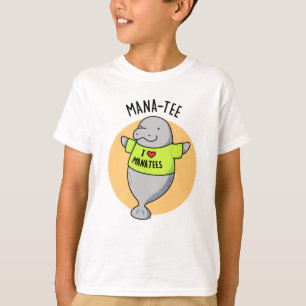 Manatee Funny Animal Pun T Shirt