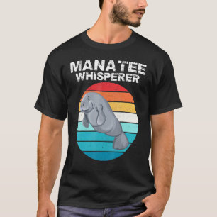 Manatee Whisperer Funny Sea Animal Lover Gift Tee