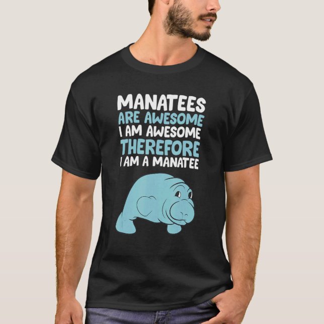 Manatees är Fantastisk, jag är Fantastisk och därf T Shirt (Framsida)