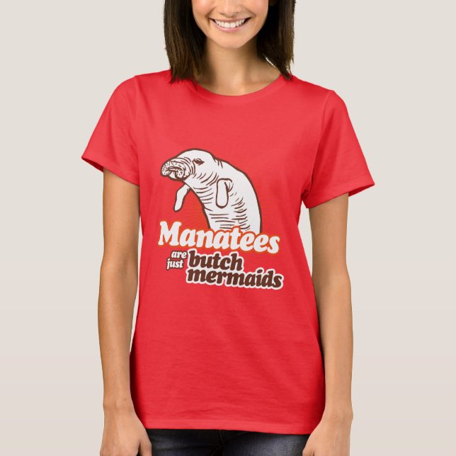 MANATEES ÄR PRECIS SNAGGNINGSJÖJUNGFRUAR T SHIRT (Framsida)