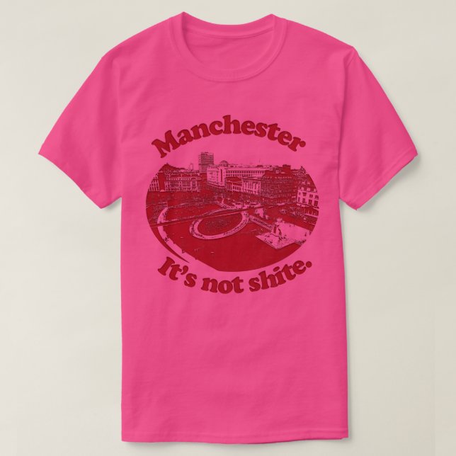 Manchester Dess Not Shite T Shirt (Design framsida)