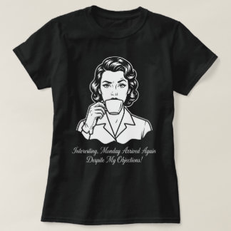 Måndag Anlände Igen Retro Sarcastic T Shirt