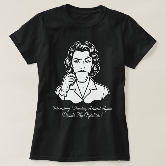 Måndag Anlände Igen Retro Sarcastic T Shirt (Design framsida)