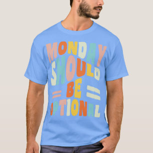 Måndag bör vara en vanlig månatlig offert som till t shirt