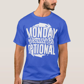 Måndag bör vara valfri t shirt