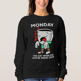 Måndag den dag då även kaffe behöver kaffe t shirt