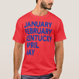 Måndag februari kentucky april kan TShirt 1 T Shirt