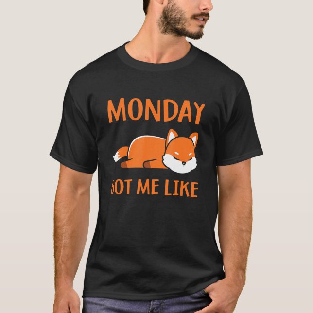 Måndag Har mig som måndag förmiddag Tidigt Sleepin T Shirt (Framsida)