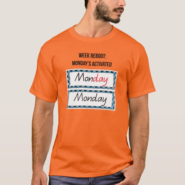 Måndag, “Mån-Yay: The Power Start Tee” Motivation T Shirt (Framsida)