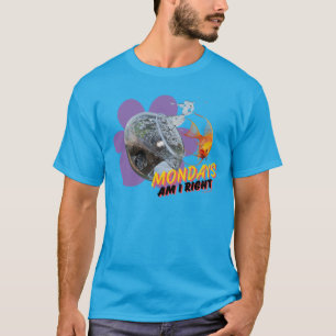 Måndagar, är jag Höger? T Shirt