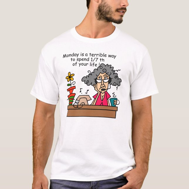 Måndagar Humor T Shirt (Framsida)