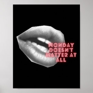 Måndagen går inte alls ~ Kylie Minogue Fläkt ~ Ten Poster