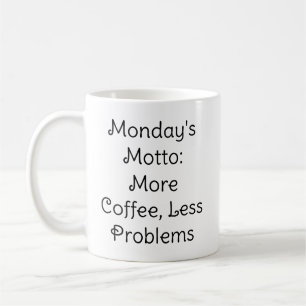 Måndagens motto-kaffe Humor Mugg