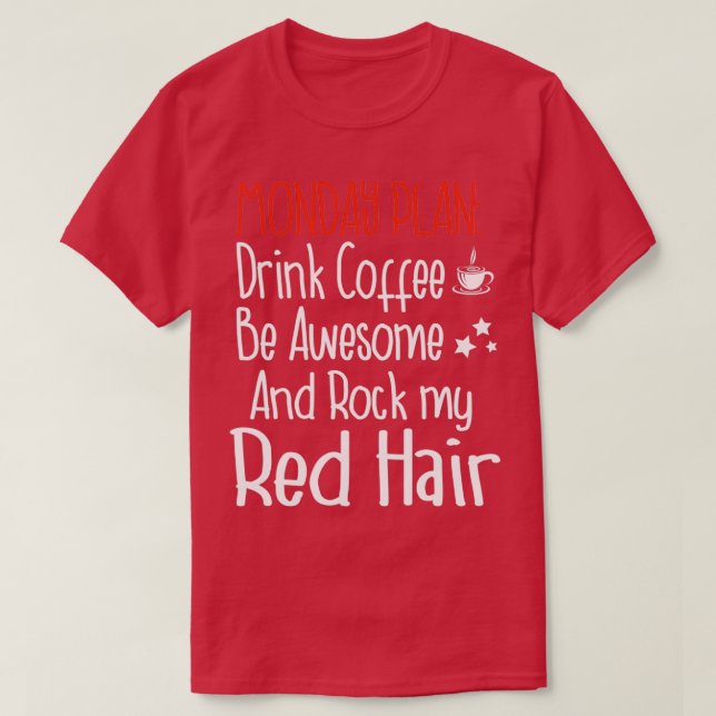 Måndagsplan Koffee Redhair Rödhårig Ginger T Shirt (Design framsida)