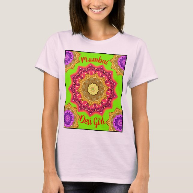 Mandala Magic Mumbai Desi Girl T Shirt (Framsida)