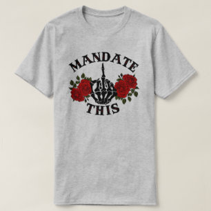 Mandat detta   Anti Joe Biden T Shirt