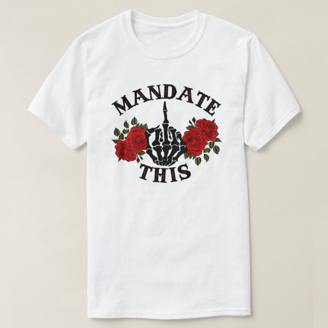 MANDATERA DEN HÄR T-Shirt (Design framsida)