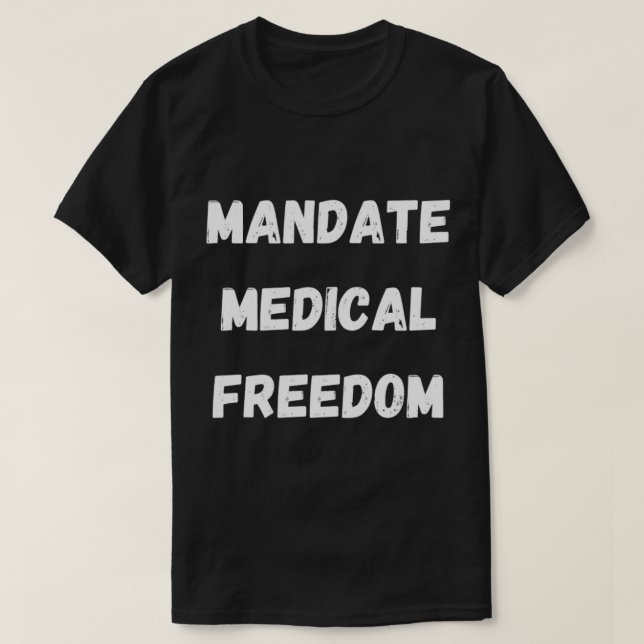 Mandatet för den medicinska friheten, den medicins t shirt (Design framsida)