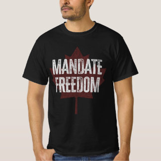 Mandatfrihet | Kanadas frihetskonvoj 2022 T Shirt