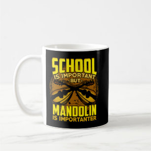 Mandolin Älskare-skolan är viktig, men mandolin är Kaffemugg