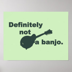 Mandolin -- Bestämt inte en Banjo Poster