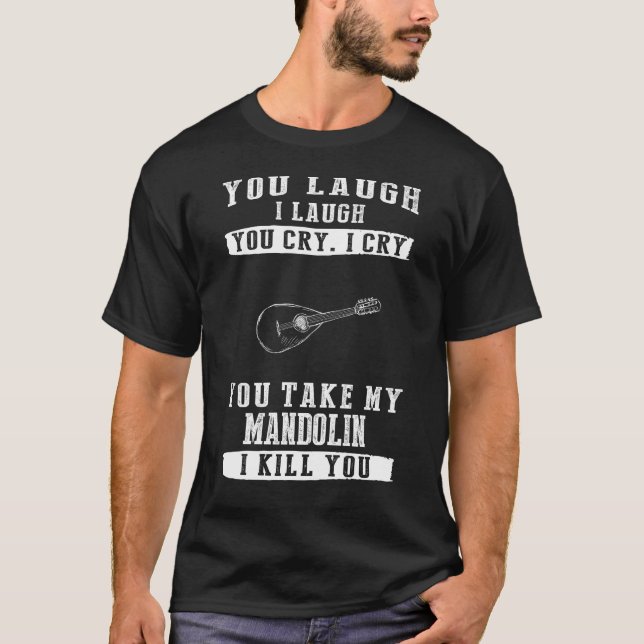 Mandolin Magic: Laugh, Gråt och Guard Your Strings T Shirt (Framsida)