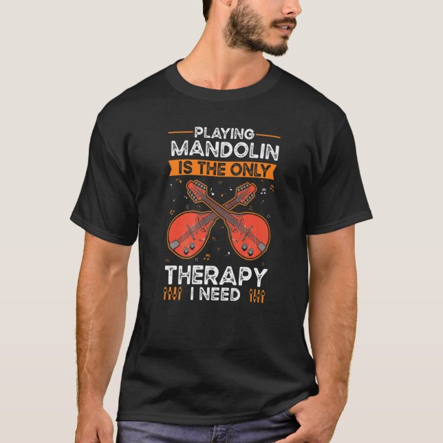 Mandolin Therapy Mandolinist Mandolin T Shirt (Framsida)