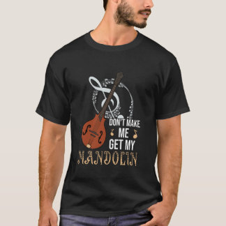 Mandolinspelare Instrument Låt mig inte ta min man T Shirt