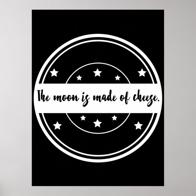 Månen är gjord av ost Rolig citatdesign Poster (Framsidan)