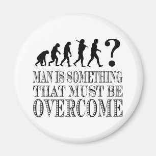 Manen är något som måste vara betagen (Nietzsch Magnet