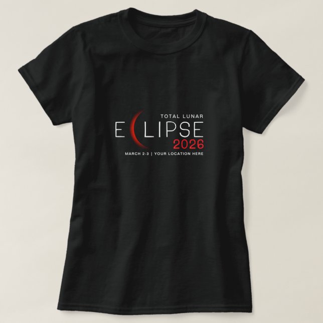 Månförmörkelse 2026 Anpassad plats Minnesmärke T Shirt (Design framsida)