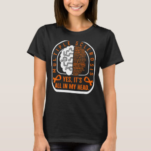 Många Sclerosis all in my Head Orange Ribbon T Shirt