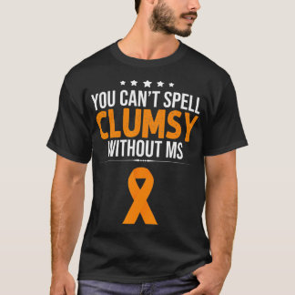 Många Sclerosis Awareness Clumsy utan MS Awa T Shirt