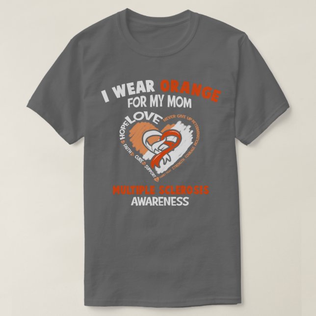 Många Sclerosis Awareness I Bära Orange för min T Shirt (Design framsida)
