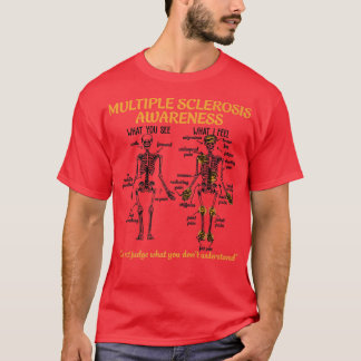 Många Sclerosis Awareness Skeleton Vad du ser T Shirt