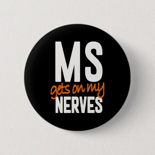 Många Sclerosis Awareness Warrior - Gets Knapp