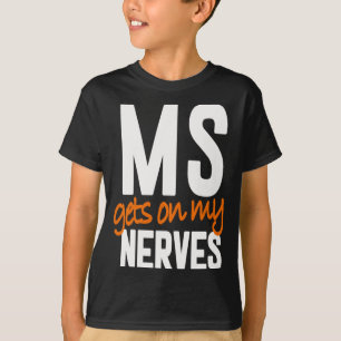 Många Sclerosis Awareness Warrior - Gets T Shirt