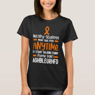Många Sclerosis Awareness Women MS Warrior Joke T Shirt
