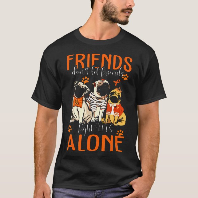 Många Sclerosis Pugs Friends T Shirt (Framsida)