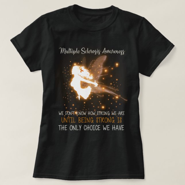 Många Sclerosis Vi vet inte hur stark Angel är T Shirt (Design framsida)