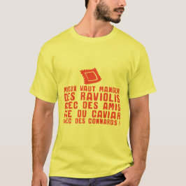 manger raviolis amis caviar connards citation t shirt