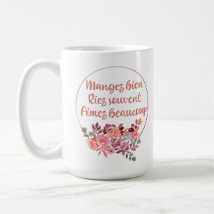 Mangez Bien Riez Souvent Aimez Beaucoup Fransk Kaffemugg