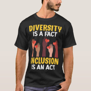 Mångfald är ett faktum att integration är en "Lag T Shirt